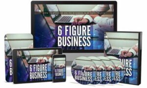 Building a 6-Figure Online Business: Essential Steps for Success