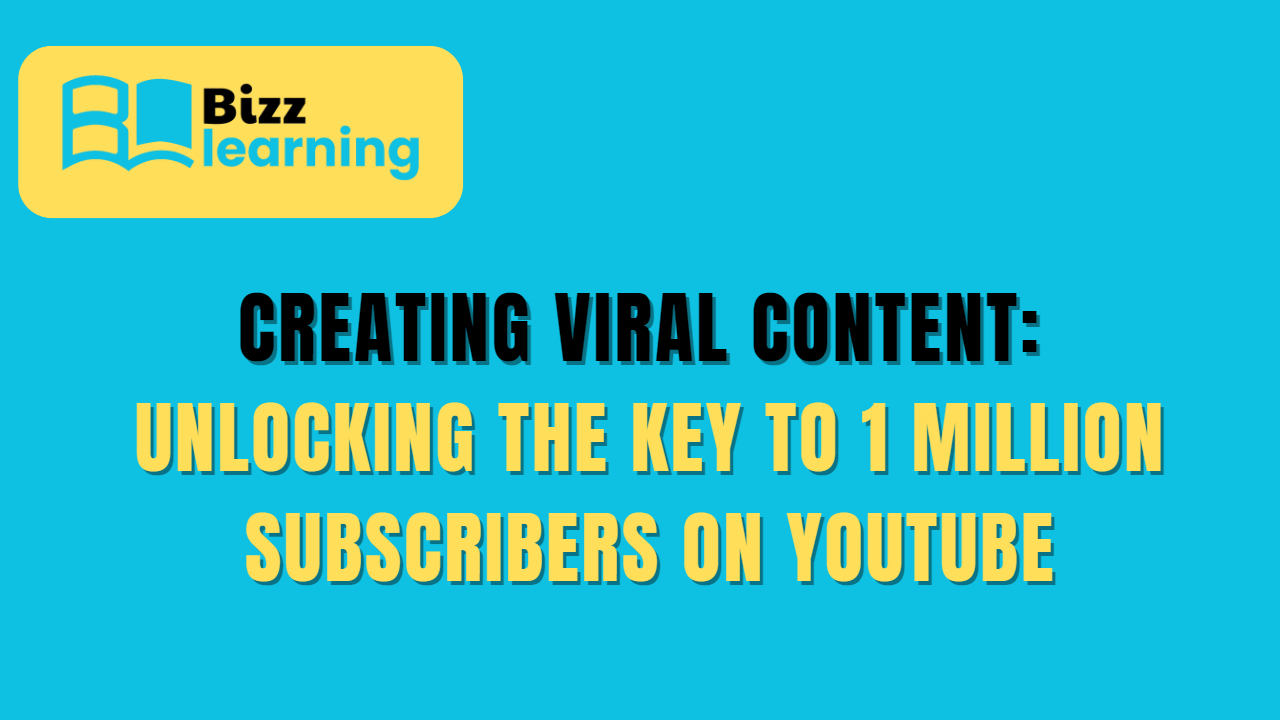 Creating Viral Content: Unlocking the Key to 1 Million Subscribers on YouTube