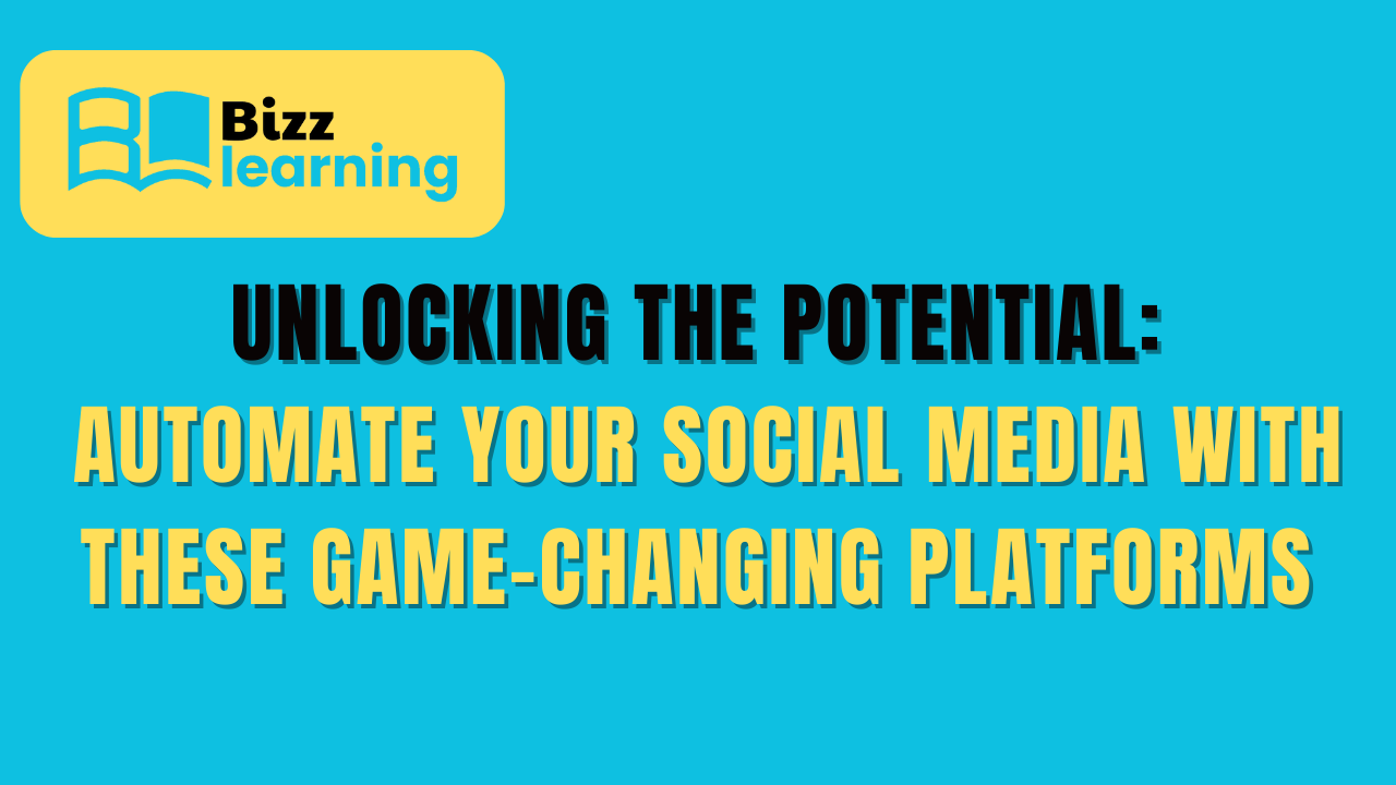 Unlocking the Potential: Automate Your Social Media with These Game-Changing Platforms