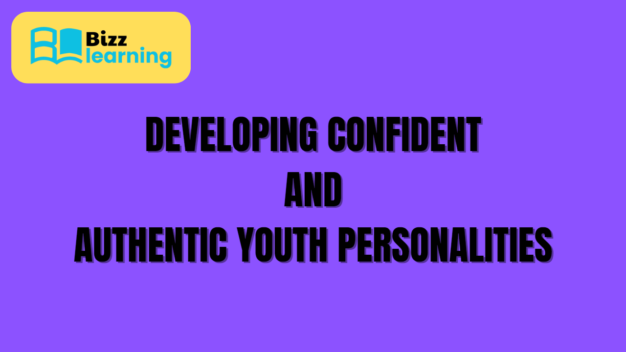 Developing Confident and Authentic Youth Personalities