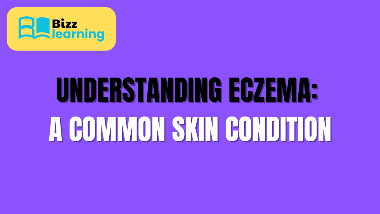 Understanding Eczema: A Common Skin Condition