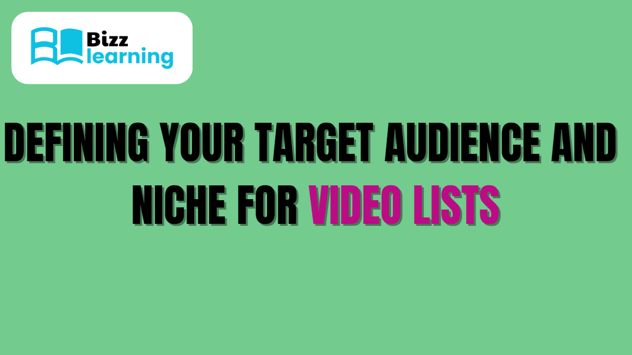 Defining Your Target Audience and Niche for Video Lists