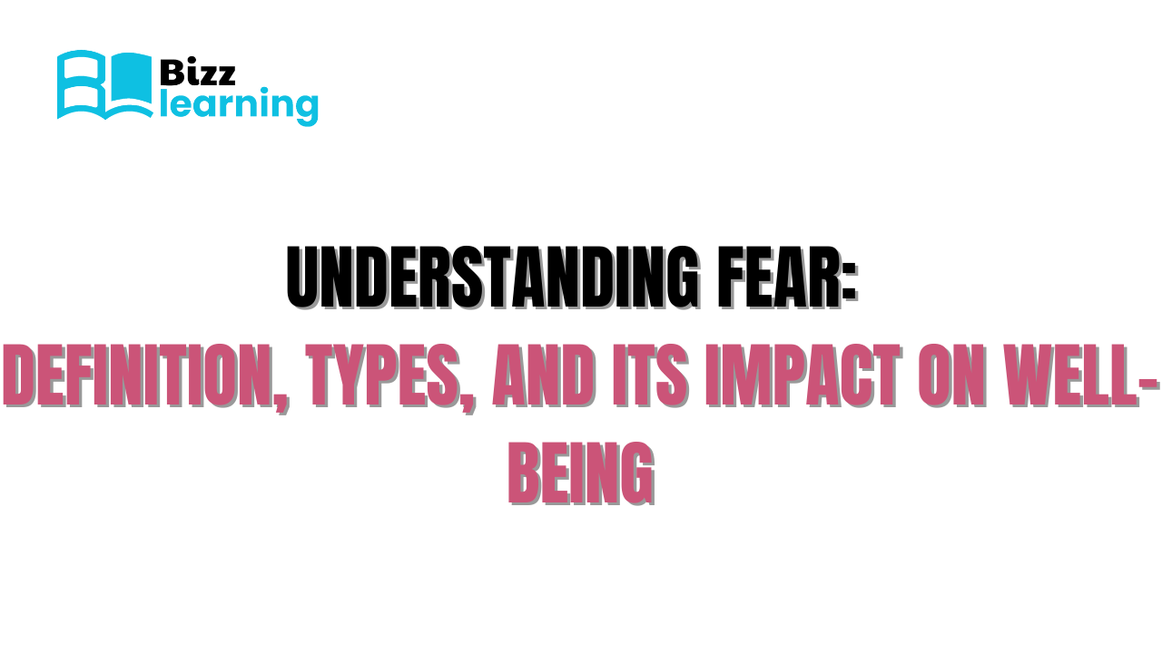 Understanding Fear: Definition, Types, and its Impact on Well-being