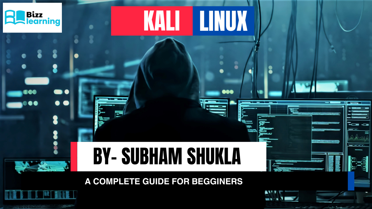 Kali Linux | A Complete Guide for Begginers